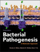 Bacterial Pathogenesis: A Molecular Approach Brenda A. Wilson (University of Illinois at Urbana-Champaign, Urbana-Champaign, IL) 9781555819408