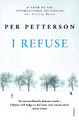 I Refuse by Per Petterson 9780099584551
