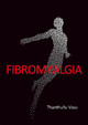 FIBROMYALGIA by Dr. Thanthullu Vasu