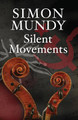 Silent Movements by Simon Mundy