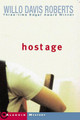 Hostage by Willo Davis Roberts 9780689844461