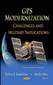 GPS Modernization: Challenges & Military Implications by Robert J. Samuelson 9781619425897