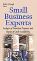 Small Business Exports: Analyses of Promotion Programs & Impact of Credit Availability by Kelsie Hough 9781600214400