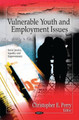 Vulnerable Youth & Employment Issues by Christopher E. Perry 9781611220209