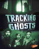 Tracking Ghosts by Emily Raij 9781491440780
