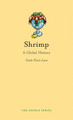 Shrimp: A Global History by Yvette Florio Lane 9781780238494