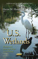 U.S. Wetlands: Background, Issues & Major Court Rulings by Harriet M. Hutson 9781631178009
