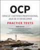 OCP Oracle Certified Professional Java SE 17 Developer Practice Tests: Exam 1Z0-829 by Jeanne Boyarsky