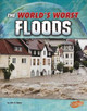 The World's Worst Floods by John R Baker 9781515717874