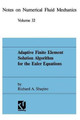 Adaptive Finite Element Solution Algorithm for the Euler Equations by Richard A. Shapiro 9783528076320