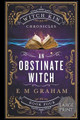 An Obstinate Witch: Large Print by E M Graham 9781990667121