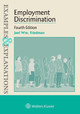Examples & Explanations for Employment Discrimination by Joel W Friedman 9781543807646