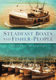 Steadfast Boats and Fisher People by Gloria Wilson 9780752456089