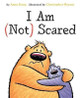 I Am Not Scared by Anna Kang 9781503937451