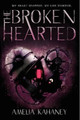 The Brokenhearted by Amelia Kahaney 9780062230935