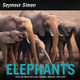 Elephants by Seymour Simon 9780062470614