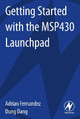 Getting Started with the MSP430 Launchpad by Adrian Fernandez 9780124115880