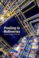 Fouling in Refineries by James G. Speight 9780128007778