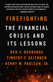 Firefighting: The Financial Crisis and Its Lessons by Ben S. Bernanke 9780143134480