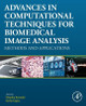 Advances in Computational Techniques for Biomedical Image Analysis: Methods and Applications by Deepika Koundal 9780128200247