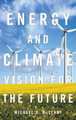 Energy and Climate: Vision for the Future by Michael B. McElroy 9780190490331