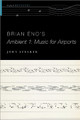 Brian Eno's Ambient 1: Music for Airports by John T. Lysaker 9780190497293