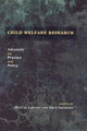 Child Welfare Research: Advances for Practice and Policy by Duncan Lindsey 9780195304961