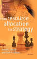 From Resource Allocation to Strategy by Joseph L. Bower 9780199277445