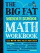 The Big Fat Middle School Math Workbook: Studying with the Smartest Kid in Class by Workman Publishing