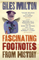 Fascinating Footnotes From History Giles Milton 9781473624993