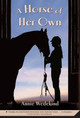 A Horse of Her Own by Annie Wedekind 9780312581466