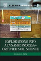 Explorations into a Dynamic Process-Oriented Soil Science by Douglas S. Frink 9780323165327