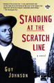 Standing at the Scratch Line by Guy Johnson 9780375756672