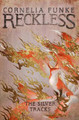Reckless IV: The Silver Tracks by Cornelia Funke