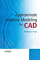 Approximate Antenna Analysis for CAD by Hubregt J. Visser 9780470512937