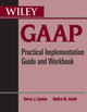 Wiley GAAP: Practical Implementation Guide and Workbook by Barry J. Epstein 9780470599068