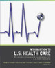 Wiley Pathways Introduction to U.S. Health Care: The Structure of Management and Financing of the U.S. Health Care System by Dennis D. Pointer 9780471790754