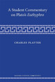 A Student Commentary on Plato's Euthyphro by Charles Platter 9780472054329