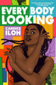 Every Body Looking by Candice Iloh 9780525556206