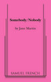 Somebody/Nobody by Jane Martin 9780573663611