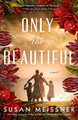 Only The Beautiful by Susan Meissner 9780593332849