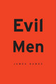 Evil Men by James Dawes 9780674416796