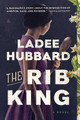 The Rib King: A Novel by Ladee Hubbard