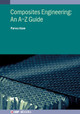 Composites Engineering: An A-Z Guide by Dr Parvez Alam 9780750335256