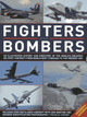 Fighters and Bombers: Two Illustrated Encyclopedias: A History and Directory of the World's Greatest Military Aircraft, from World War I Through to the Present Day by Francis Crosby 9780754820888