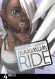 MAXIMUM RIDE: THE MANGA, VOL. 4 by James Patterson 9780759529700