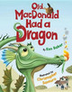 Old MacDonald Had a Dragon by Ken Baker 9780761461753