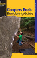 Coopers Rock Bouldering Guide by Dan Brayack 9780762742813