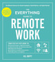 The Everything Guide to Remote Work: The Ultimate Resource for Remote Employees, Hybrid Workers, and Digital Nomads by Jill Duffy