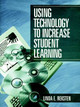 Using Technology to Increase Student Learning by Linda E. Reksten 9780803968141